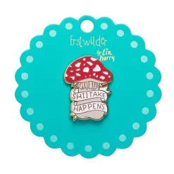 Shiitake Happens Enamel Pin^Erstwilder Clearance