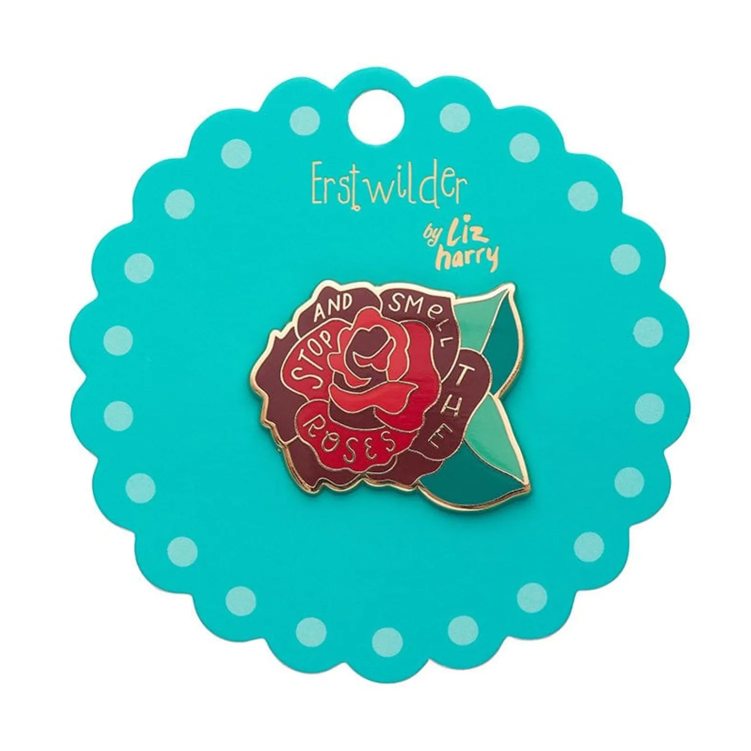 Stop And Smell The Roses Enamel Pin^Erstwilder Outlet