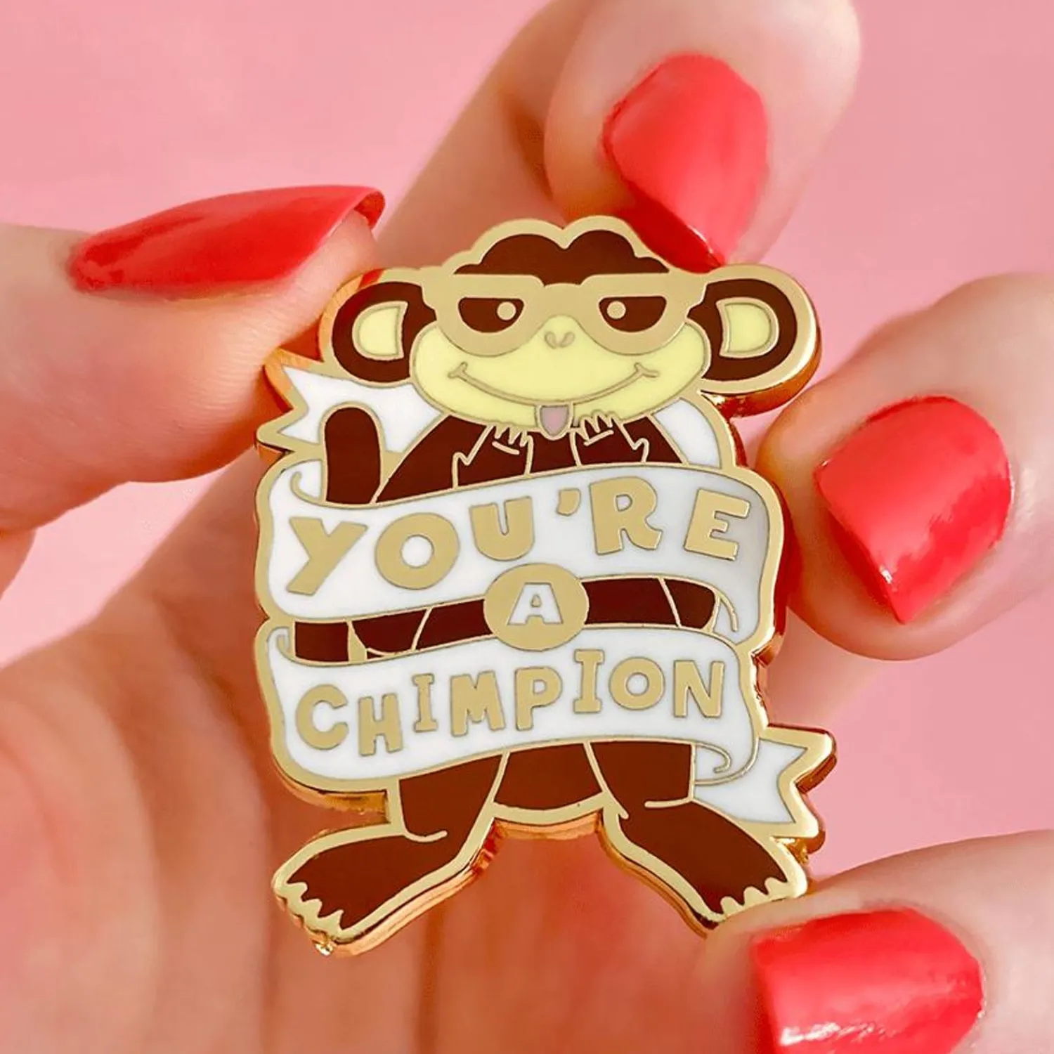 You'Re A Chimpion Enamel Pin^Erstwilder Best
